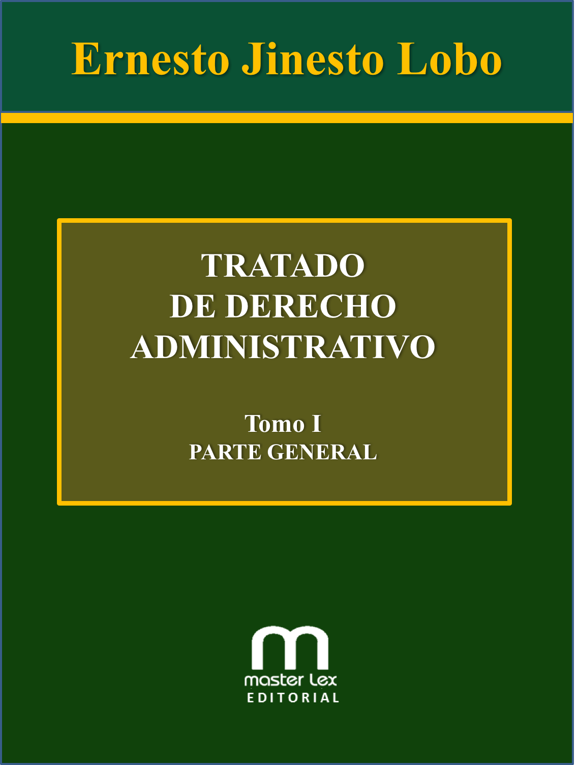 Tratado de Derecho Administrativo,Tomo I